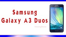 Samsung Galaxy A3 Duos Smartphone Specifications & Features