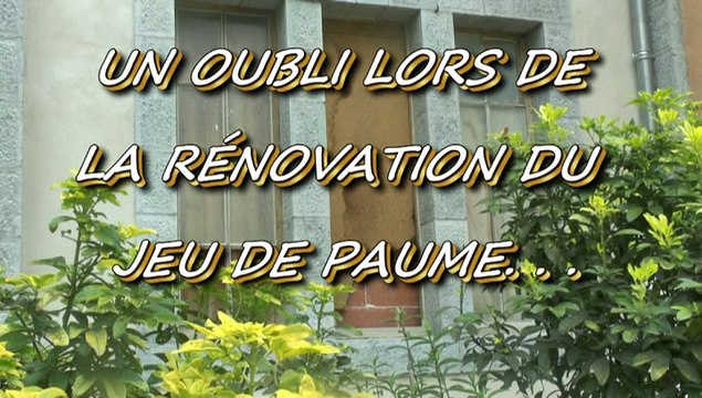 LES W-D.D. MICHOU NEWS - 27 SEPTEMBRE 2015 - UN OUBLI LORS DE LA RÉNOVATION DU JEU DE PAUME.