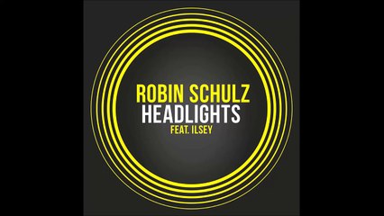 Headlights - Robin Schulz feat. Ilsey