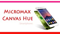 Micromax Canvas Hue Smartphone Specifications & Features - Android KitKat Upgradable to Lollipop