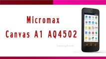 Micromax Canvas A1 AQ4502 Smartphone Specifications & Features