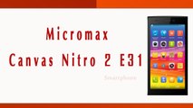 Micromax Canvas Nitro 2 E311 Smartphone Specifications & Features