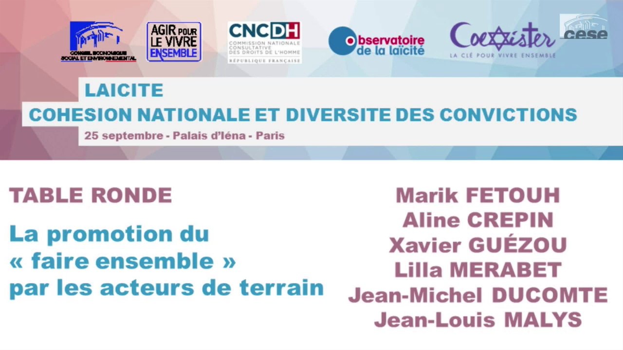 Colloque "Laïcité : cohésion nationale et diversité des convictions" - cese