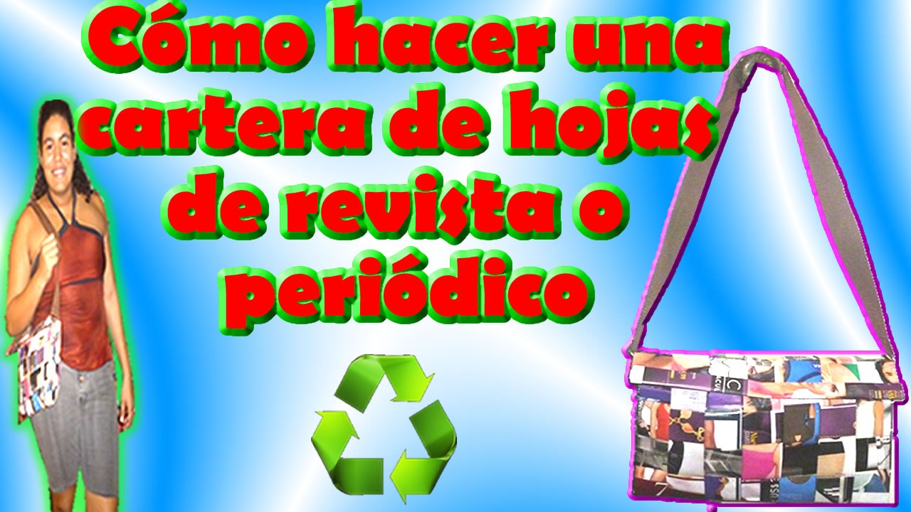 como hacer una cartera de papel (hojas de revista) magazine bag leaves