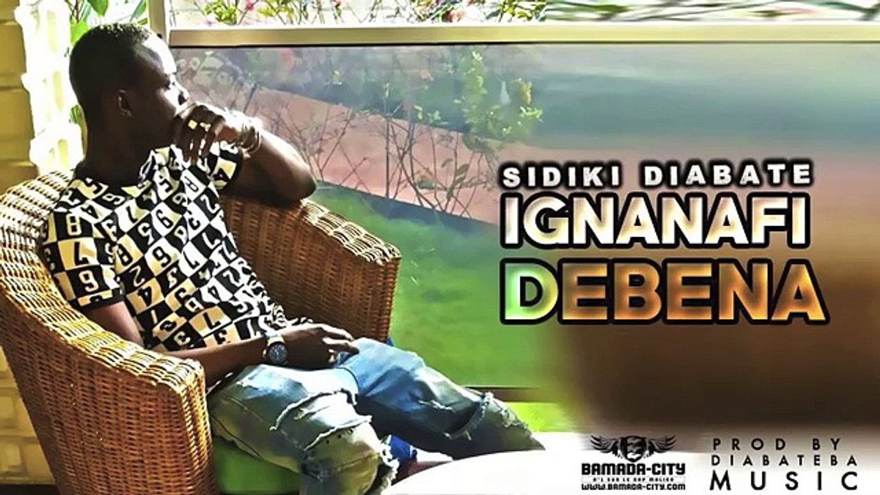 SIDIKI DIABATE - IGNANAFI DEBENA