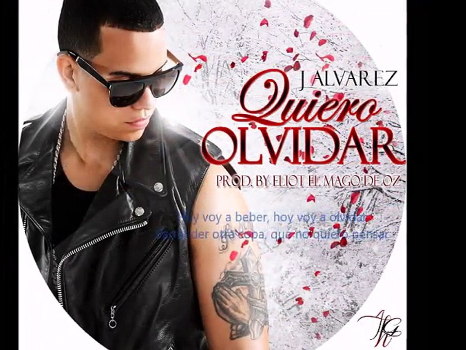 J Alvarez - Quiero Olvidar