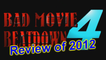 Bad Movie Beatdown: Review of 2012 (REVIEW)