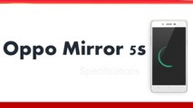 Oppo Mirror 5s Smartphone Specifications & Features