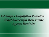 Ed Sarfo Unfulfilled Potential What Successful Real Estate Agents Don’t Do