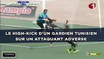 Le high-kick d'un gardien tunisien sur un attaquant adverse