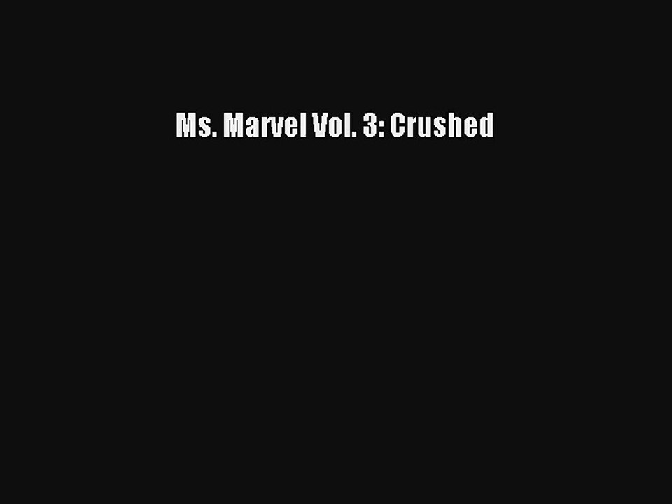 Read Ms. Marvel Vol. 3: Crushed Ebook Online