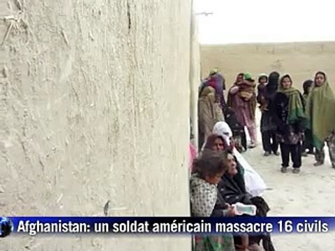 Les Etats-Unis assurent qu'une enquête est en cours après le massacre de 16 Afghans par un militaire américain