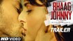Bhaag Johnny' Official Trailer - Kunal Khemu, Zoa Morani, Mandana Karimi