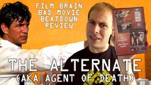 Bad Movie Beatdown: The Alternate (AKA Agent of Death) (REVIEW)