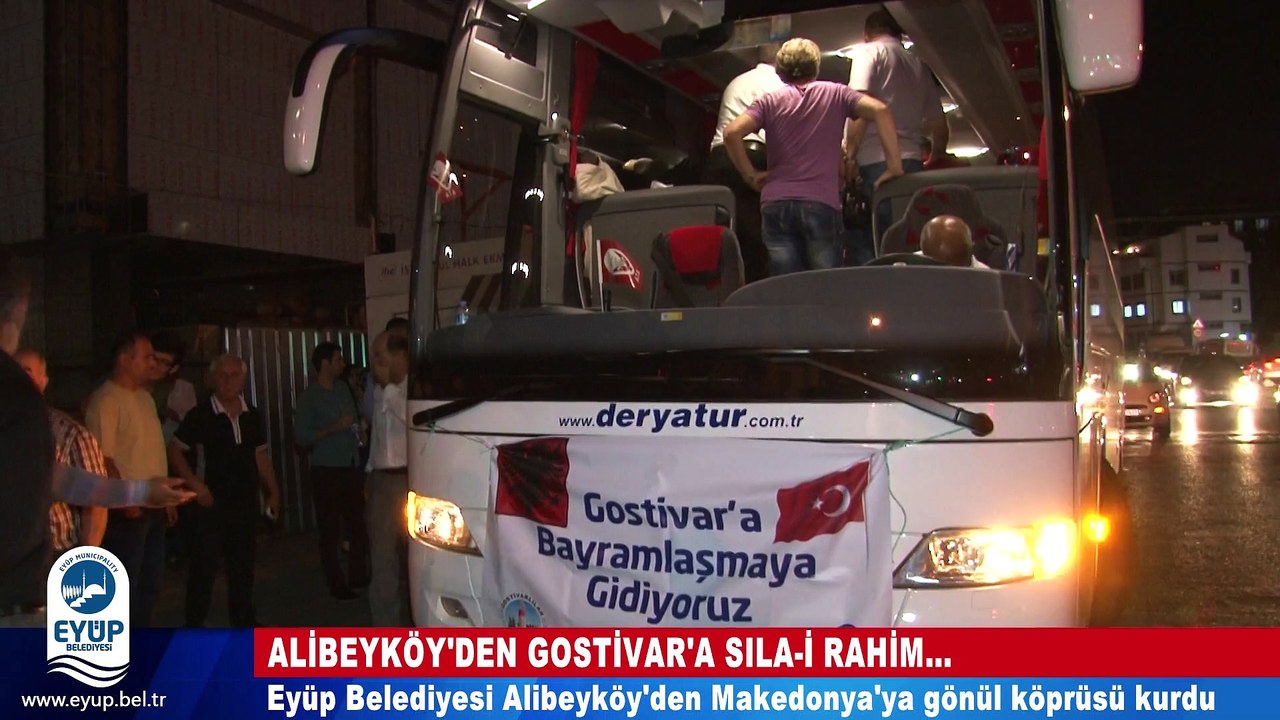 ALİBEYKÖY'DEN GOSTİVAR'A GÖNÜL KÖPRÜSÜ...