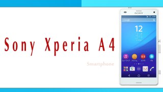 Sony Xperia A4 Smartphone Specifications & Features