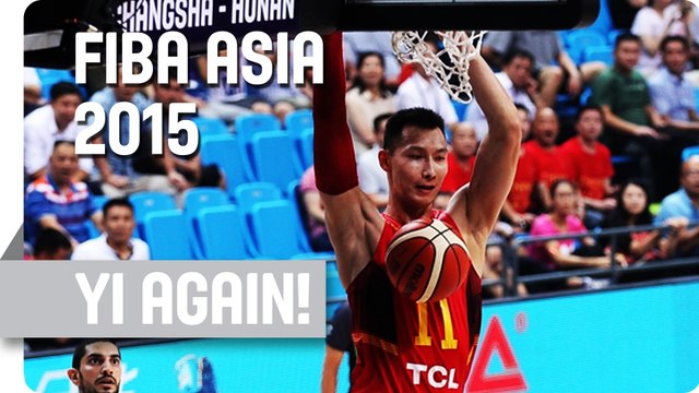 Yi x Three! Jianlian Yi with yet Another Big Jam! - 2015 FIBA Asia Championship