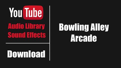Bowling Alley Arcade | Free Sound Effects
