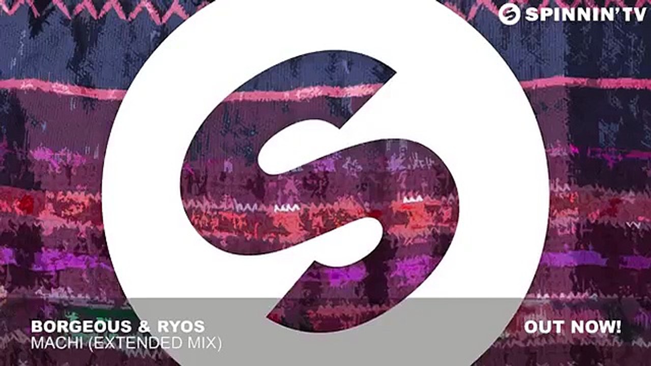 Borgeous & Ryos - Machi (Extended Mix)