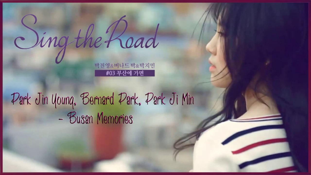 Park Jin Young, Bernard Park, Park Ji Min - Busan Memories MV HD k-pop [german Sub]