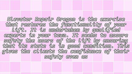 Advantages Of Elevator Repair Oregon