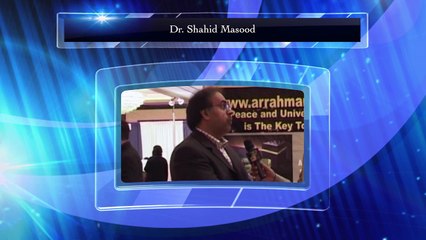 Views of Dr. Shahid Masood about Arrahman Arraheem Network