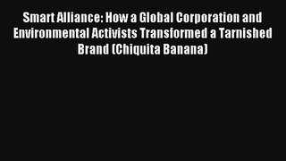 Smart Alliance: How a Global Corporation and Environmental Activists Transformed a Tarnished