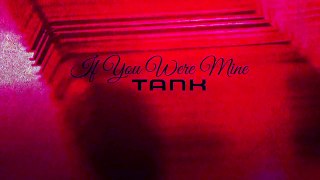 Tank If You Were Mine