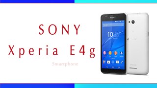 Sony Xperia E4G Smartphone Specifications & Features