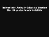 Read The Letters of St. Paul to the Galatians & Ephesians (2nd Ed.): Ignatius Catholic Study