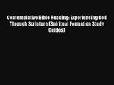 Read Contemplative Bible Reading: Experiencing God Through Scripture (Spiritual Formation Study