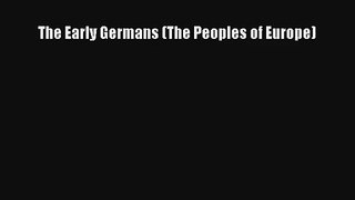 The Early Germans (The Peoples of Europe) Read Online Free
