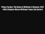 Plains Farmer: The Diary of William G. Deloach 1914-1964 (Clayton Wheat Williams Texas Life