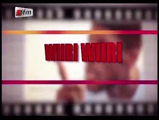 suivez votre série wiri wwiri du 28 Septembre 2015