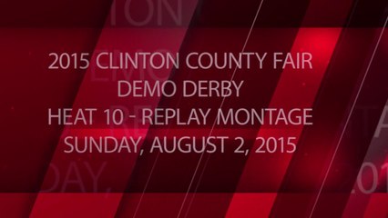 2015 Clinton County Fair - Heat 10 - Package - Replay Montage - Sunday, August 2, 2015