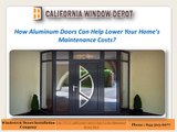 How Aluminum Doors Can Help Lower Your Home's Maintenance Costs