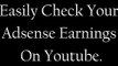 Easily Check Your Adsense Earnings On Youtube work around problem solved