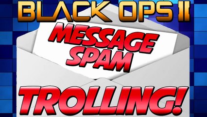 Black Ops 2: Message Trolling Spam! (Funny Black Ops 2 Live)