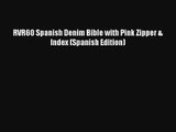 Read RVR60 Spanish Denim Bible with Pink Zipper & Index (Spanish Edition) Book Download Free