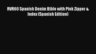 Read RVR60 Spanish Denim Bible with Pink Zipper & Index (Spanish Edition) Book Download Free