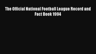The Official National Football League Record and Fact Book 1994 Read Download Free