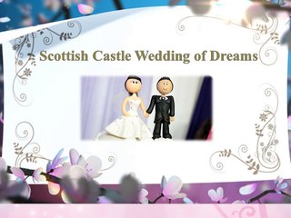 Scottish Castle Wedding of Dreams