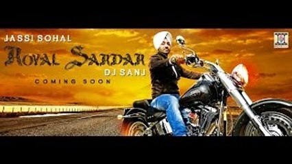 ROYAL SARDAR OFFICIAL TEASER JASSI SOHAL & DJ SANJ