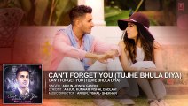 Arjun- Can't Forget You (Tujhe Bhula Diya) Full AUDIO Song ft. Jonita Gandhi