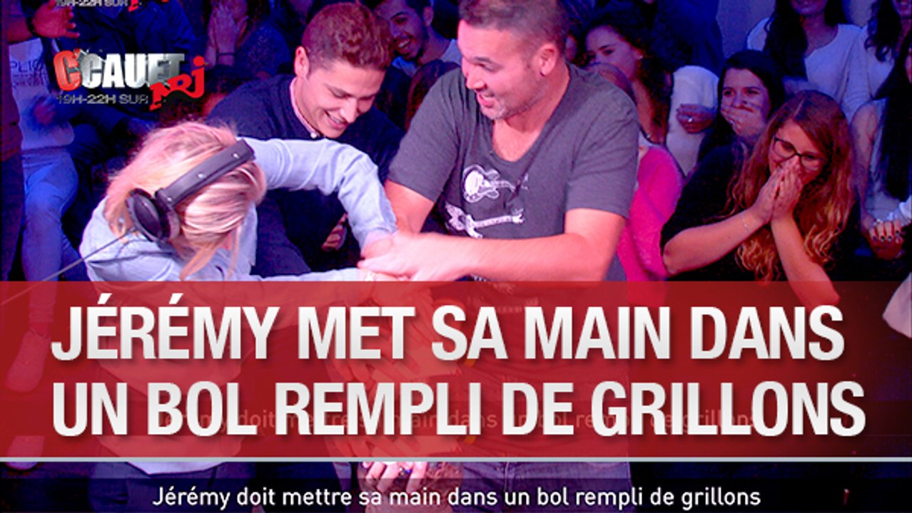 Jérémy doit mettre sa main dans un bol rempli de grillons - C'Cauet sur NRJ
