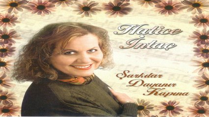 Hatice İntaç - Türk Sanat Müziği - Mumla Ararsın