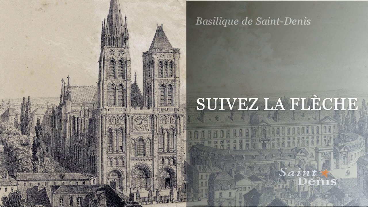 Basilique de Saint-Denis, suivez la flèche