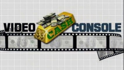 Video Cash Console