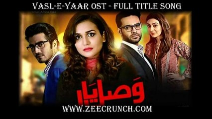 Vasl-e-Yaar OST - Full Title Song [HQ]