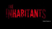 the inhabitants trailer 2015